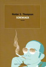 Hunter S. Thompson Screwjac