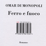 OMAR DI MONOPOLI: FERRO E FUOCO