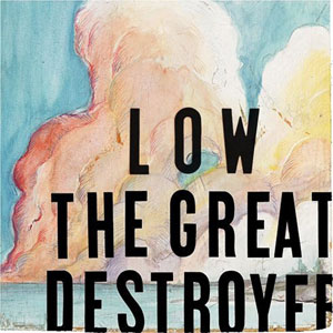 Low-The-Great-destroyer.jpg
