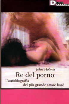 JOHN HOLMES: Re del porno 