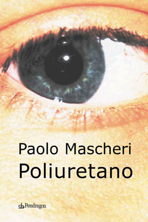 PAOLO MASCHERI: Poliuretano